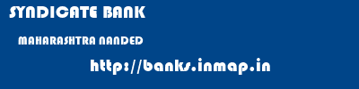 SYNDICATE BANK  MAHARASHTRA NANDED    banks information 